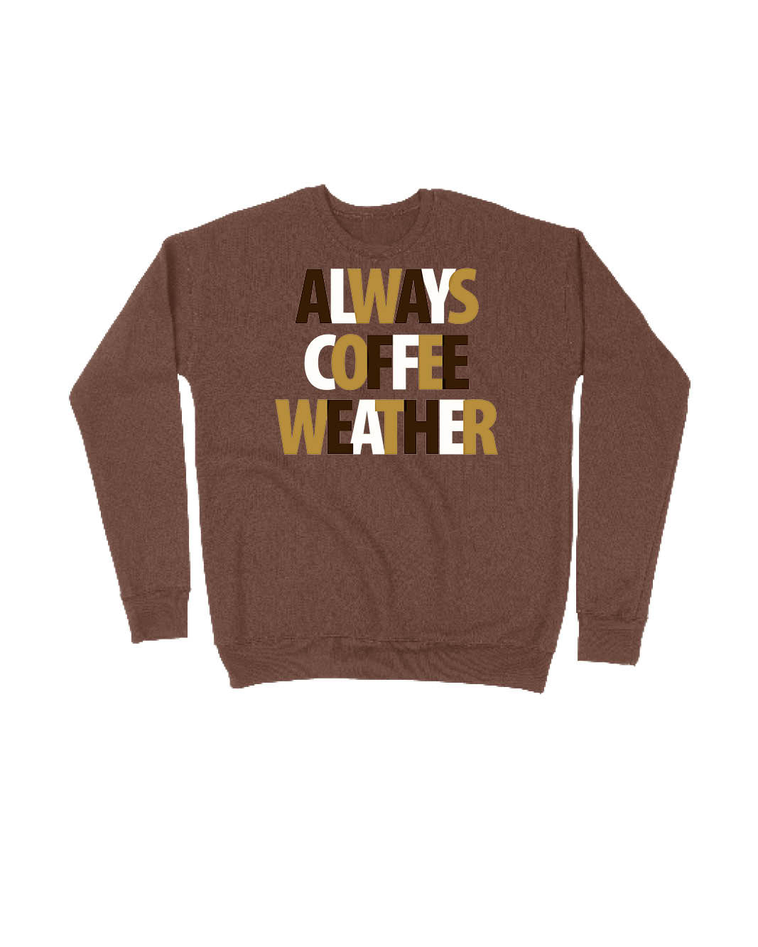 Always Coffee Weather